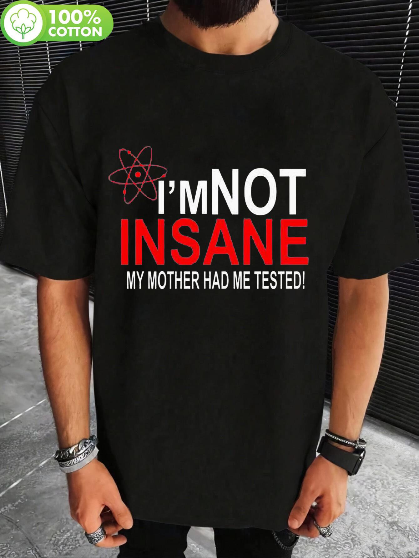 Vintage Cotton T-shirt -  I m Not Crazy My Mother Tested Atomic  Graphic Print L