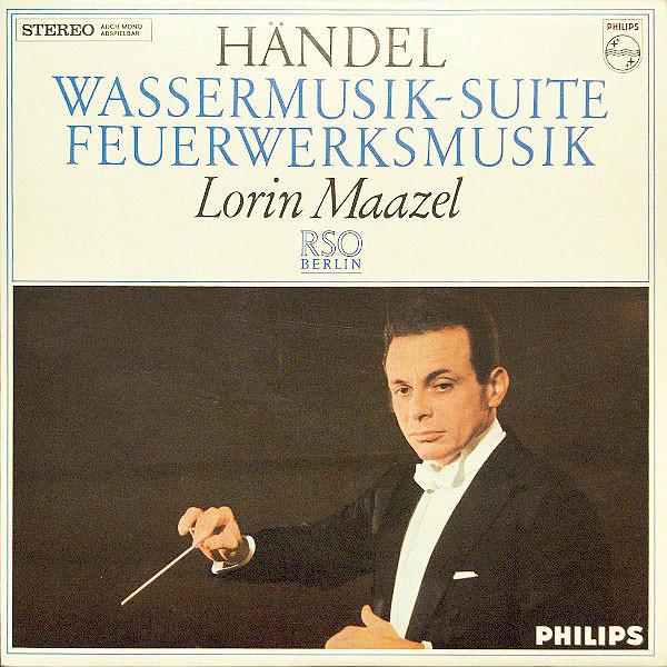 

Виниловая пластинка HNDEL LORIN MAAZEL RSO BERLIN WassermusikSuite Feuerwerksmusik 88083DY Philips Германия Классическая Б/у