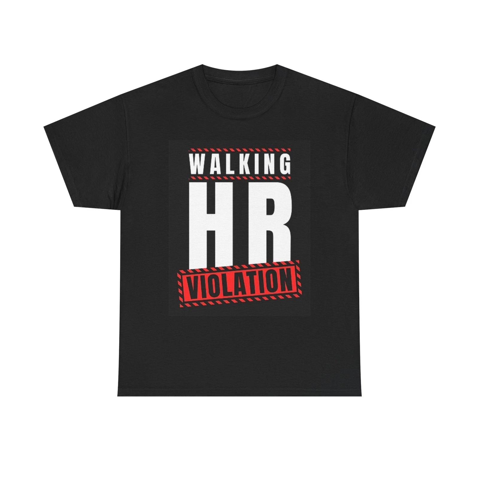 Men s and Women s T-shirts Walking HR Violation Graphic XXXL