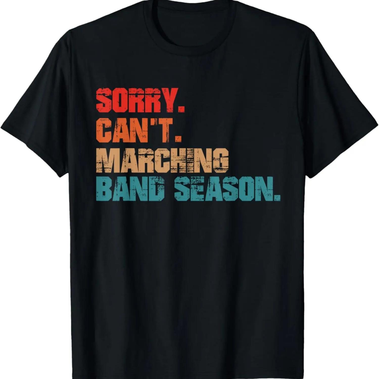 Sorry Cant Marching Band Season Drum Major Funny Director T-Shirt S чёрный