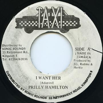 

7inch Record PRILLY HAMILTON - I Want Her NONE Taxi Jamaica Reggae, Ska & Dub Used