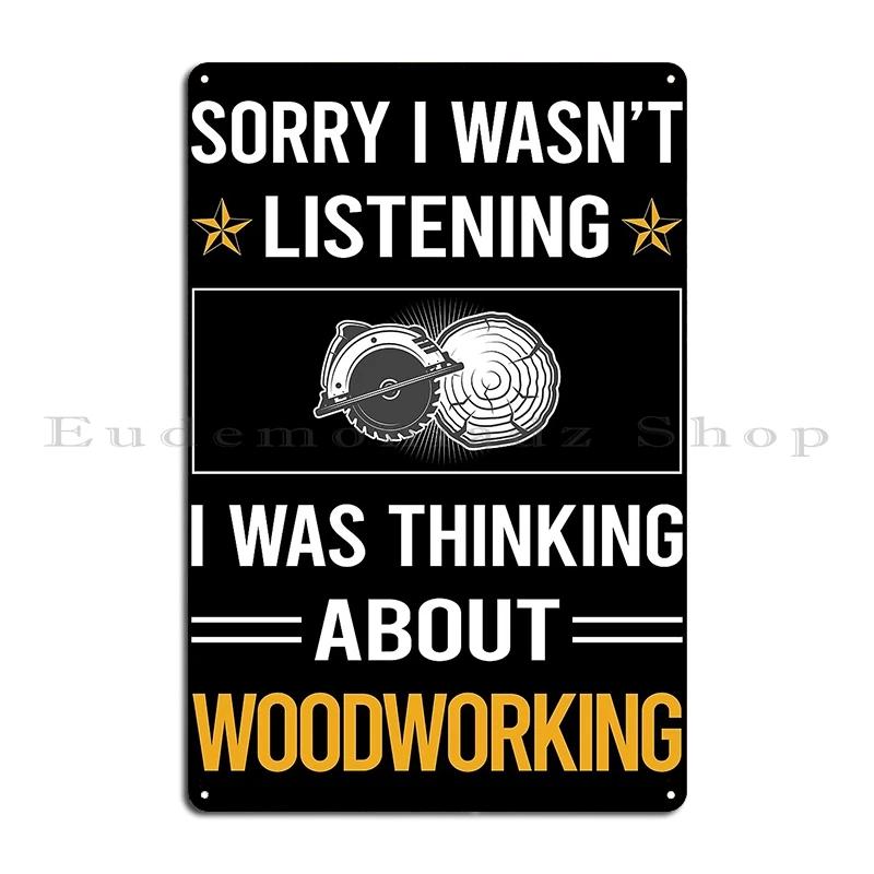 I Turn Wood Into Things Carpenter Hourly Rate For Woodworker Metal Plaque Club Wall Decor Designing Tin Sign Poster