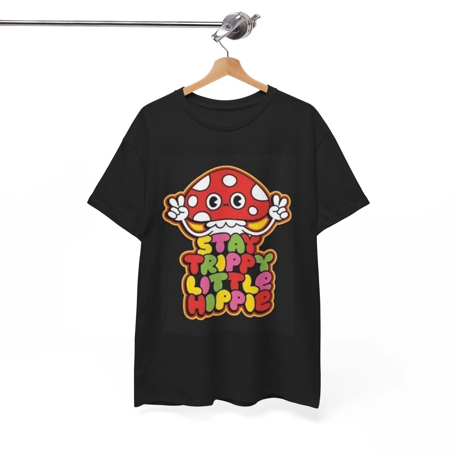 

Stay trippy Little Hippie Mushrooms Tshirt Graphic Vibe Unisex Heavy Cotton Tee 3XL