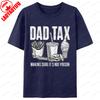Fathers Day Funny Dad Tax Graphic Tshirt Unisex Clothing Vintage Gift For Daddy Humorous T Shirts Shortsleev Print Unisex Tops