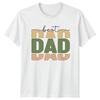 Best Dad Unisexs TShirt Fatherhood Family Fathers Day Gift For Him