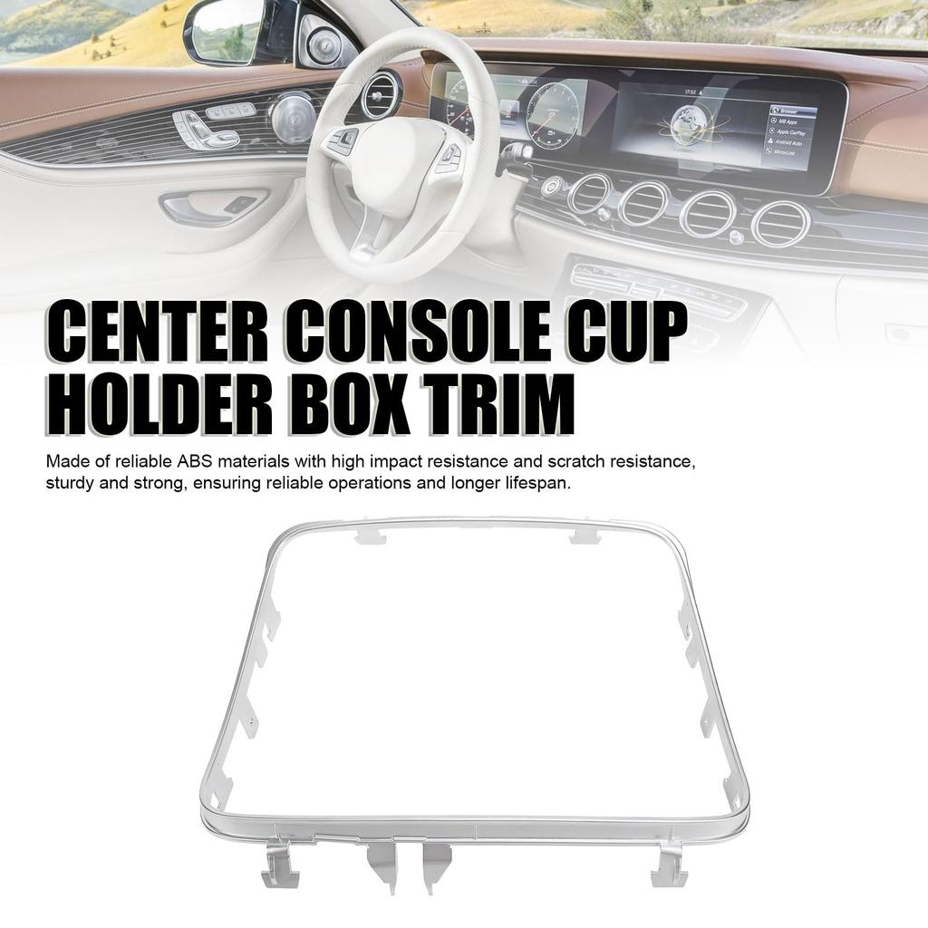 Center Console Cup Holder Trim w213 A2136830900 Replacement for W213 Station W238 E-Class (Sedan, Wagon) 2016-2023 (Sports Car, Convertible) 2016-2023