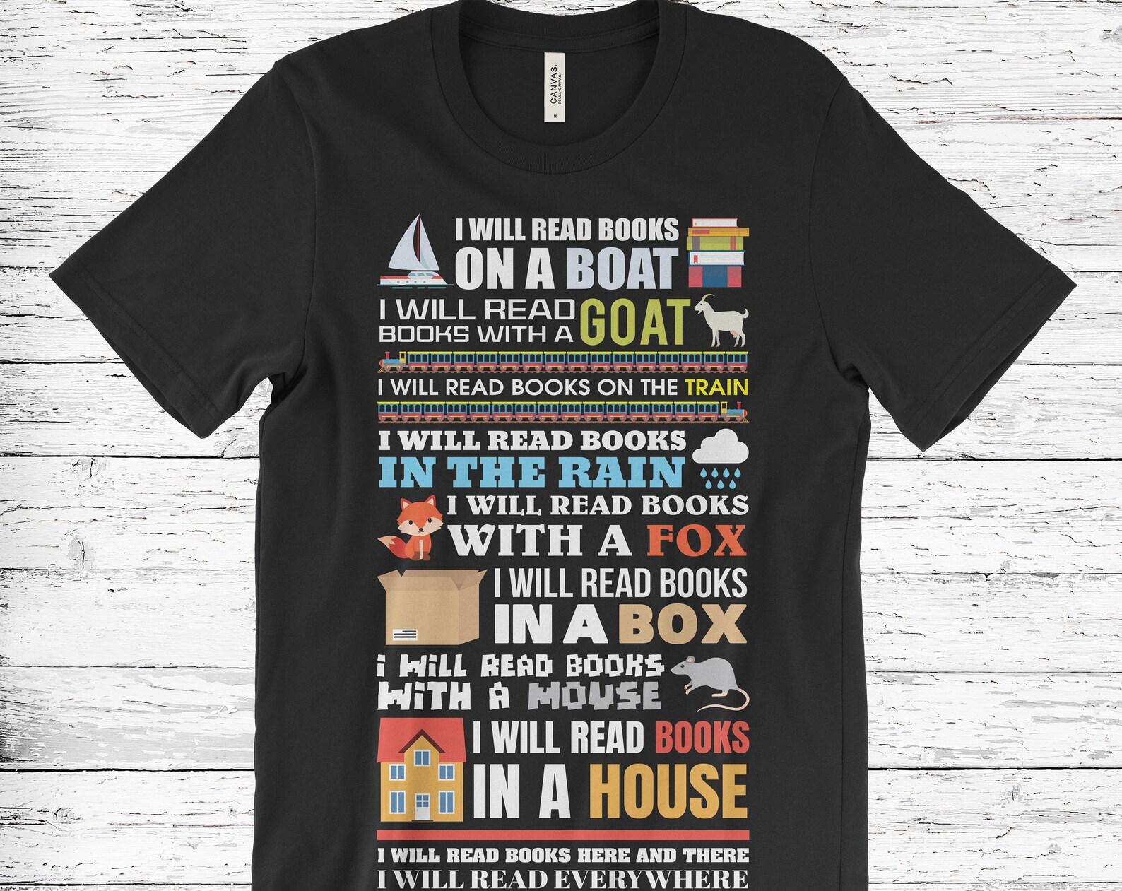 I Will Read Books On a Boat Shirt, For Teachers, Book Lover Shirt, Read T Shirts, Librarian Shirt, Reader Reading Gift, Funny Reading Shirt, 110