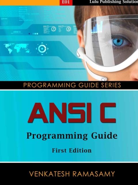 The ANSI C Programming Guide Book