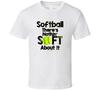 Softball There's Nothin Soft About It Gift Ball Player Funny T Shirt