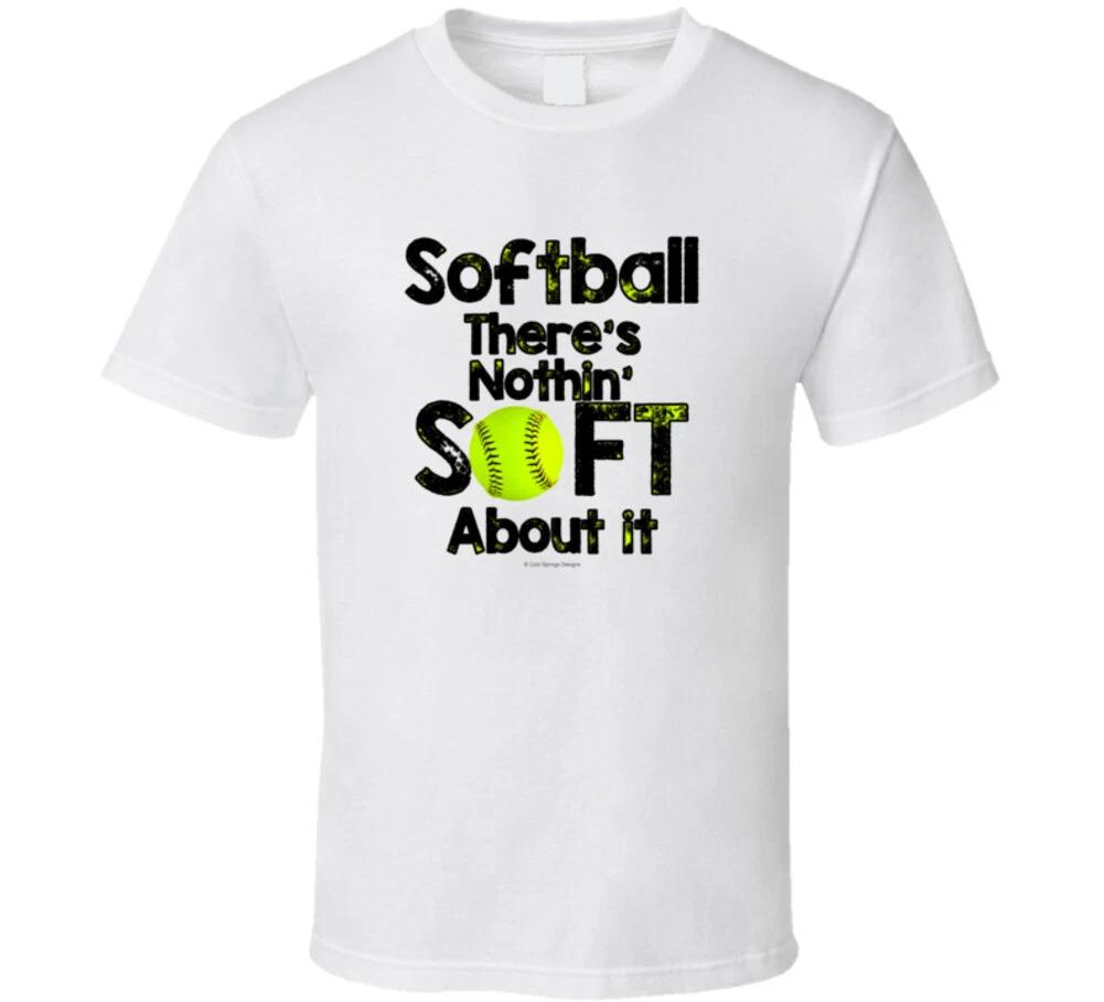 Softball There s Nothin Soft About It Gift Ball Player Funny T Shirt 3XL