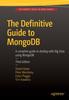 Kniha The Definitive Guide To MongoDB : A Complete Guide To Dealing with Big Data Using MongoDB