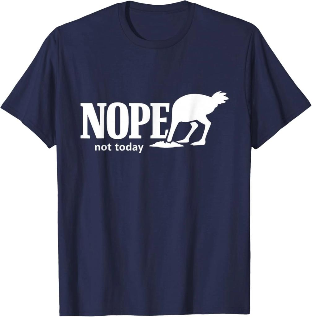 Nope Not Today Funny Ostrich Sarcastic Introvert Humor T-Shirt