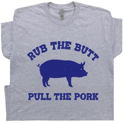 Lustiges Grill-T-Shirt mit dem Spruch Rub The Butt Pull The Pork Sexuell Anstößiges Slogan-Tee