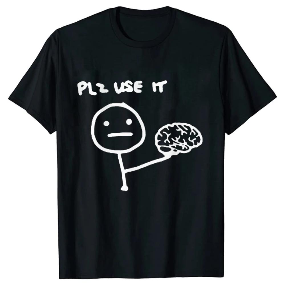 Plz Use It Stick Figure Brain T-shirt