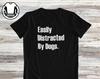 Easily Distracted by Dogs T-Shirt and Kids T-Shirt: Funny Dog Lover Gift
