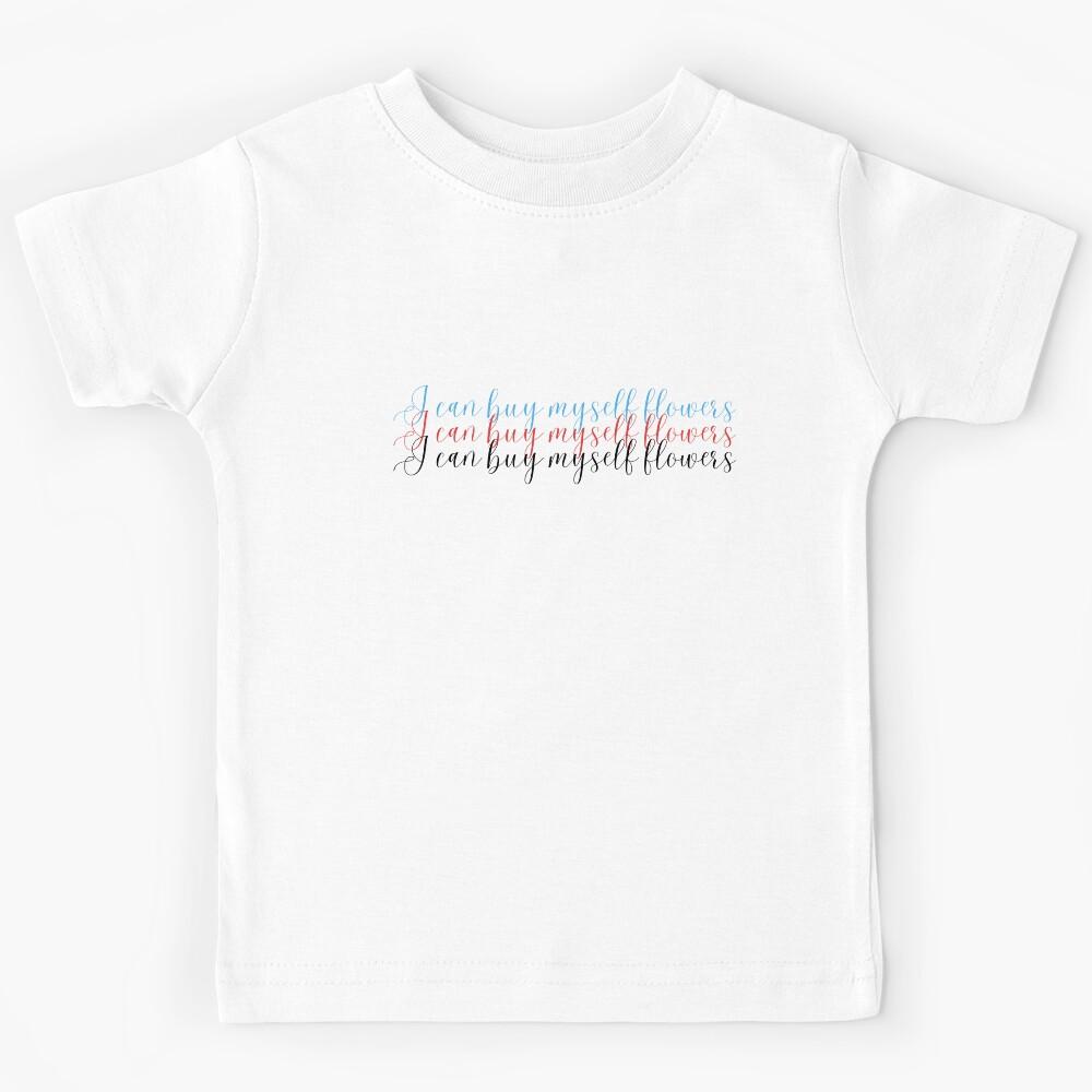 I can buy myself flowers [Miley Cyrus inspired] Kids T-Shirt 160