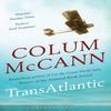 TransAtlantic by Colum McCann Paperback Book 9781408841280