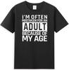Wegen meines Alters wird oft fälschlicherweise für einen Erwachsenen gehalten Lustiger Altersspruch Unisex T-Shirt