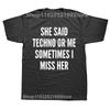 Sie sagte Techno oder ich Manchmal vermisse ich sie Schwarzes T-Shirt Wir lieben Techno Sommer T-Shirt Top Lustiger Slogan Textdruck Mode-Tee