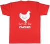 Get me the Chicken Unisexs Unisexs Ladies Unisex Funny TShirt