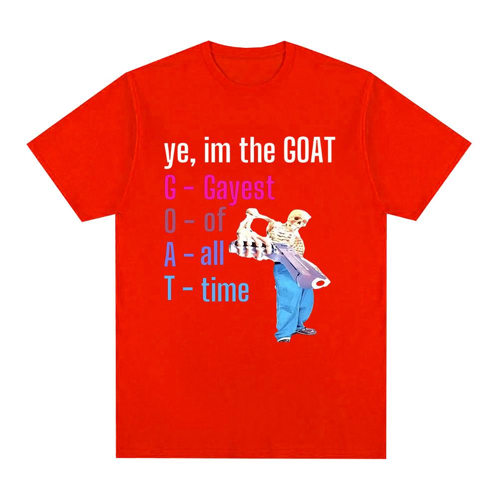 

Funny Gayest Of All Time Meme Skeleton Graphic T Shirts GOAT Viral Social Media Unisex Women Clothing Cotton Short Sleeve TShirts S