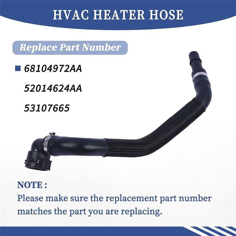 Heater Hose For HVAC System For 200 2015-2017 Jeep Cherokee 2014-2018 Replace 68104972AA 52014624AA 53107665-A87Q