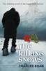 Kniha The Killing Snows : The Defining Novel of the Great Irish Famine : 1