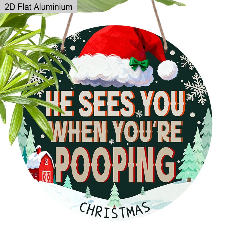 

2D Flat Aluminium Christmas Sign with Santa s Hat Pattern - Navidad Decorative Sign & Plaque with He Sees You When You re Pooping - Ideal for 7.87×7.87inch