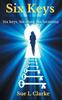 Six Keys by Sue L. Clarke Paperback Book 9781803815671
