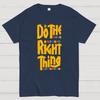 Do The Right Thing Cotton Summer Casual Cool Loose T-Shirt