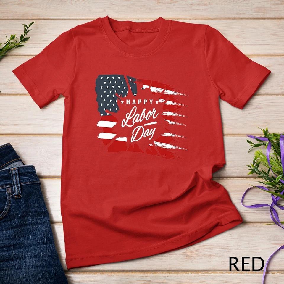Happy Labor Day Tshirt American Flag Tee - T-Shirt Gift Unisex T-shirt 6 2XL