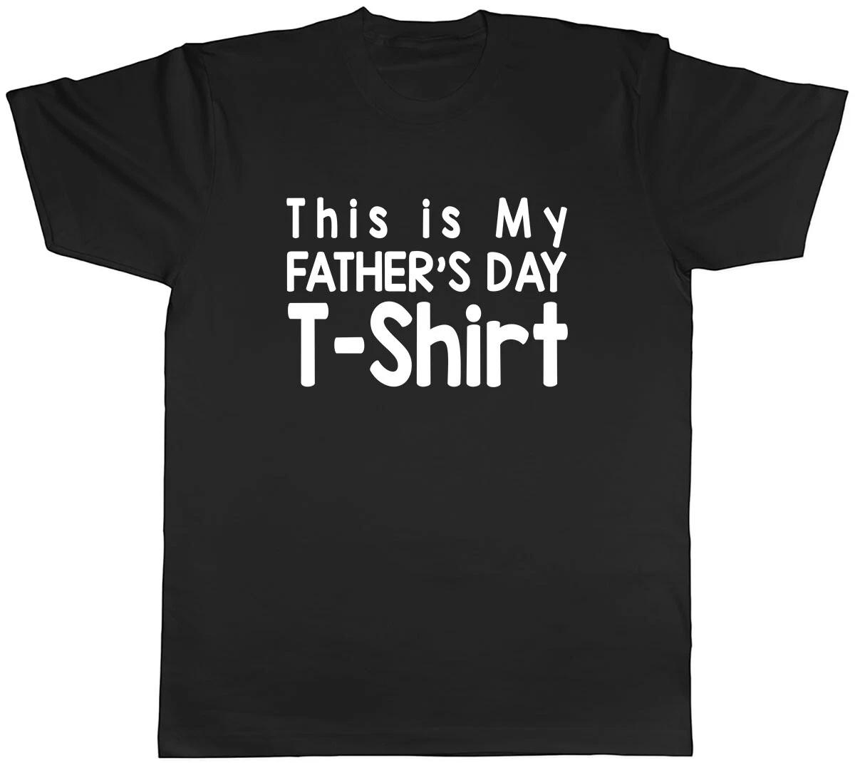 This is my Father s Day T-Shirt Mens Unisex T-Shirt Tee XXL