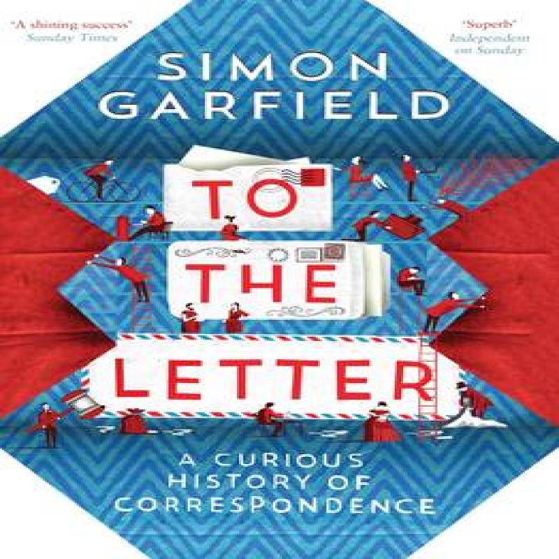 To the Letter by Simon Garfield Paperback Book 9780857868619