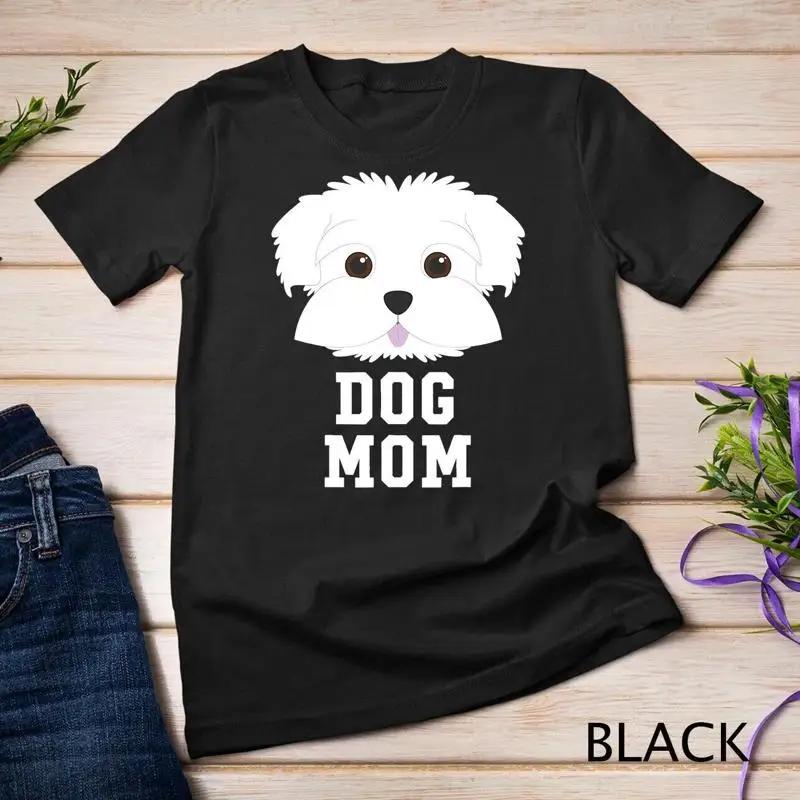 Dog Mom Shirt Maltese Mothers Day T Shirt Unisex T Shirt
