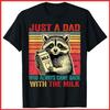 Just A Dad Who Always Came Back With The Milk Fathers Day Black Cotton T-Shirt