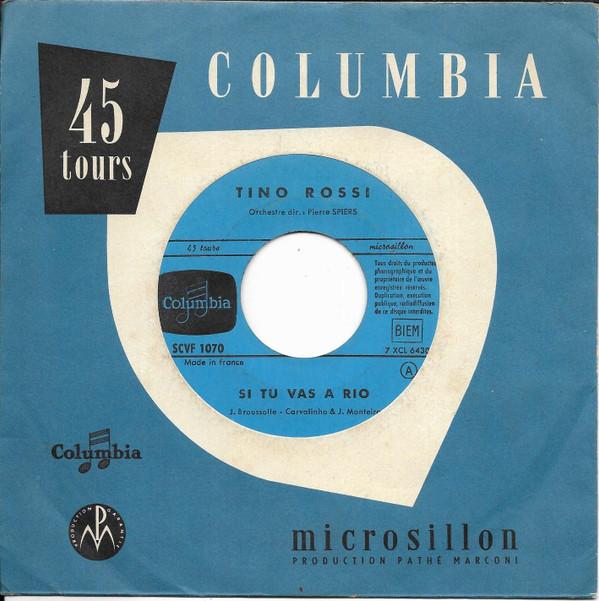 7inch Record TINO ROSSI - Si Tu Vas A Rio SCVF1070 Columbia France Pop Used