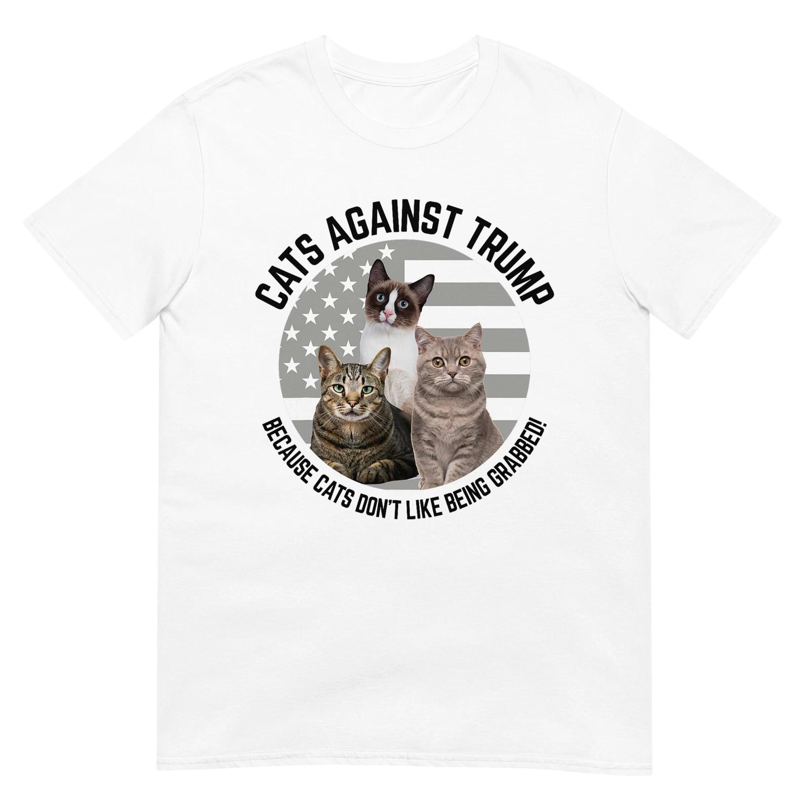 Cats Against Trump Because Cat s Don t Like Being Grabbed T-Shirt 3XL