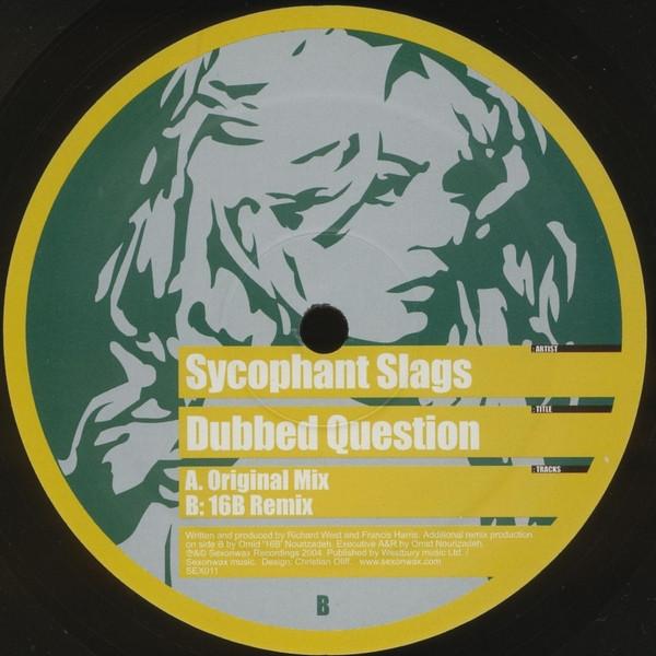 12-дюймовая пластинка SYCOPHANT SLAGS Dubbed Question SEX011 Sex On Wax 2004 UK Dance Electronica Б/у