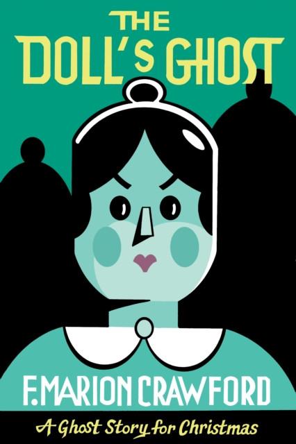 The Dolls Ghost by F Marion Crawford Paperback Book 9781771964531
