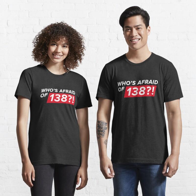 

Who Afraid 138 Casual T-Shirt