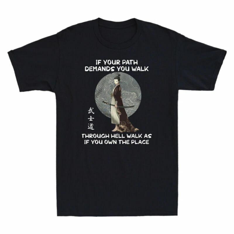 Samurai Warrior If Your Path Demands You Walk Through Hell Vintage Men s T-Shirt XXXXL