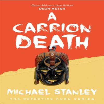 A Carrion Death Detective Kubu Book 1 by Michael Stanley Paperback Book 9780755344062