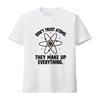 Don't Trust Atoms They Make Up Everything T Shirt Funny Science Chemistry Pun Adult Humor Teacher  Vintage Washed Casual