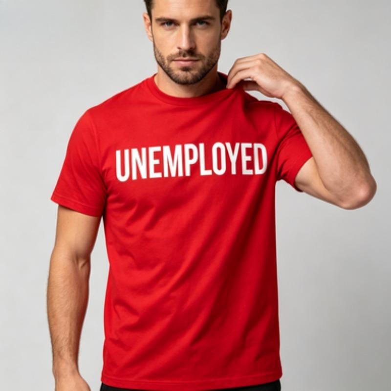 Unisex 100 Cotton O Neck T Shirt Simple Bold Unemployed Text Print Minimalist Humor Casual Daily Male Short Sleeve Tee Tops