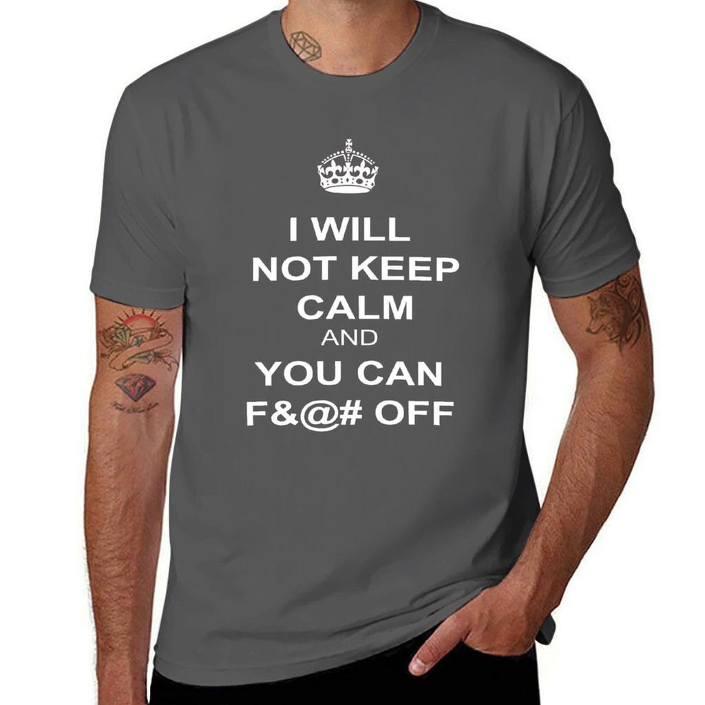 I Will Not Keep Calm TShirt Simple Casual Short Sleeve Cotton TShirt