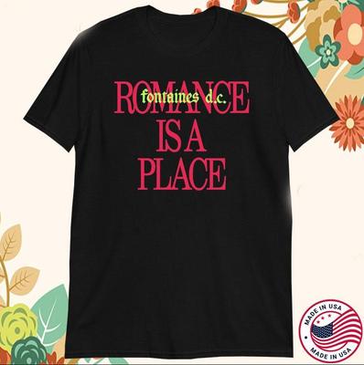 Fontaines D.C. Romance Is A Place T-shirt, Size S-4XL