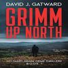 Grimm Up North by David J Gatward Paperback Book 9781917001007