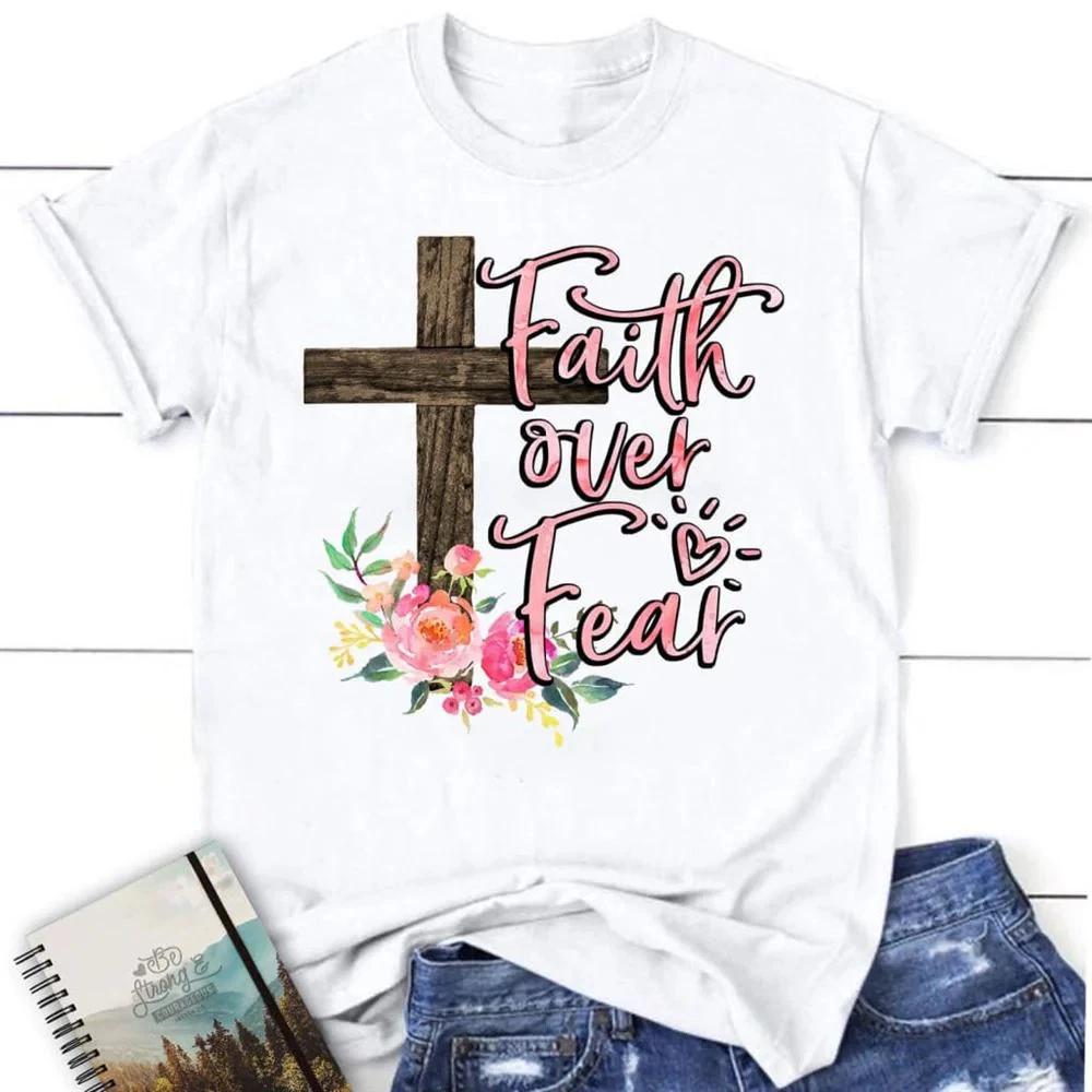 Christian T Shirts Faith Over Fear Cross With Flowers T Shirt S