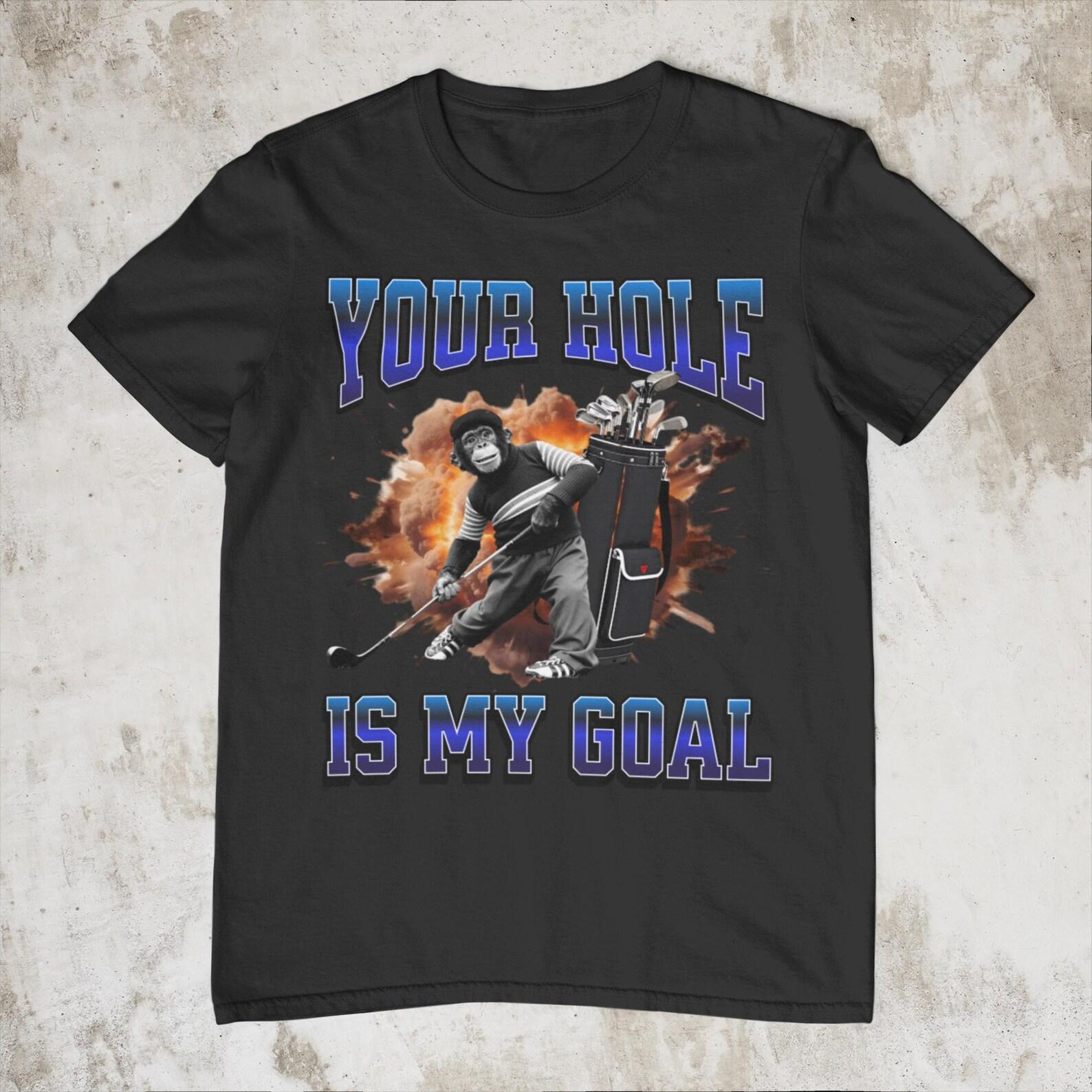 Funny Golf Shirt “Your Hole Is My Goal” T-Shirt, Golf Meme Tee, Golfer GifT-Shirt, Funny Sports Tee, Golf Lover Shirt, Golf Humor T-Shirt S