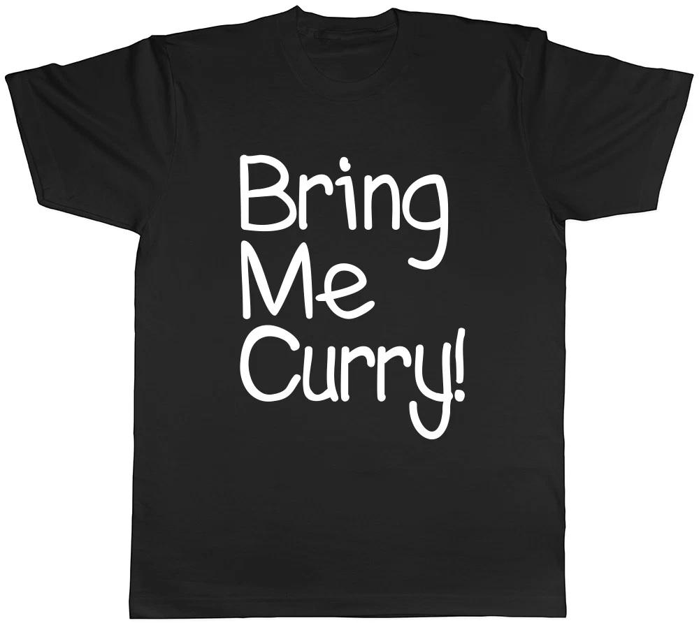Bring me Curry Mens Womens Ladies Unisex T-Shirt XL